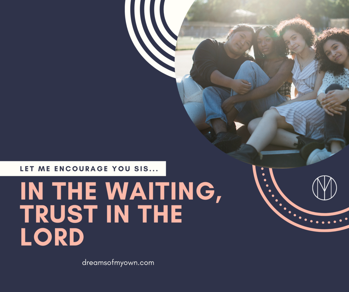 Psalm 37_In The Waiting_Trust In The Lord_Black Women Encouraging Women